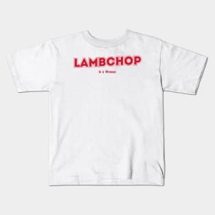 Lambchop, Is a Woman Kids T-Shirt